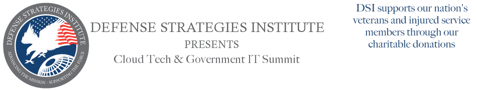 Cloud Tech & Government IT Summit | DEFENSE STRATEGIES INSTITUTE
